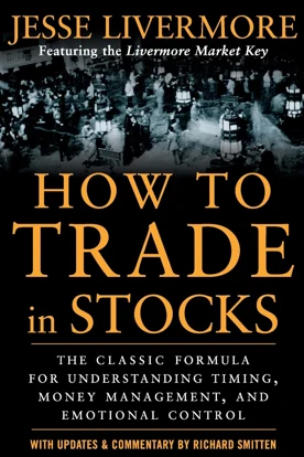 How To Trade In Stocks Jesse Livermore